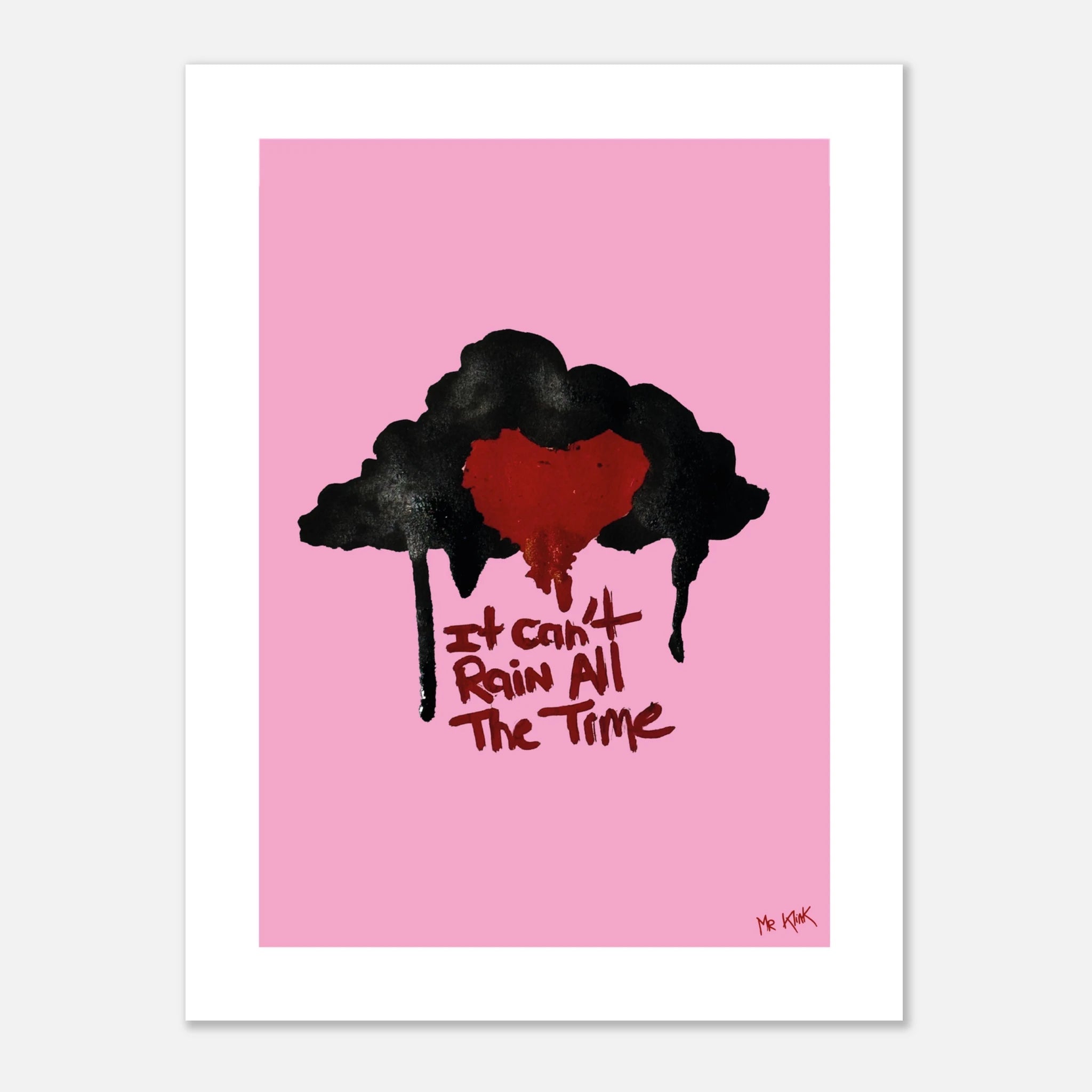 Mr Klink Poster Art Moderne – IT CAN'T RAIN ALL THE TIME – Giclée 12 Couleurs FSC - Mr Klink - Mr Klink Poster Art Moderne – IT CAN'T RAIN ALL THE TIME – Giclée 12 Couleurs FSC
