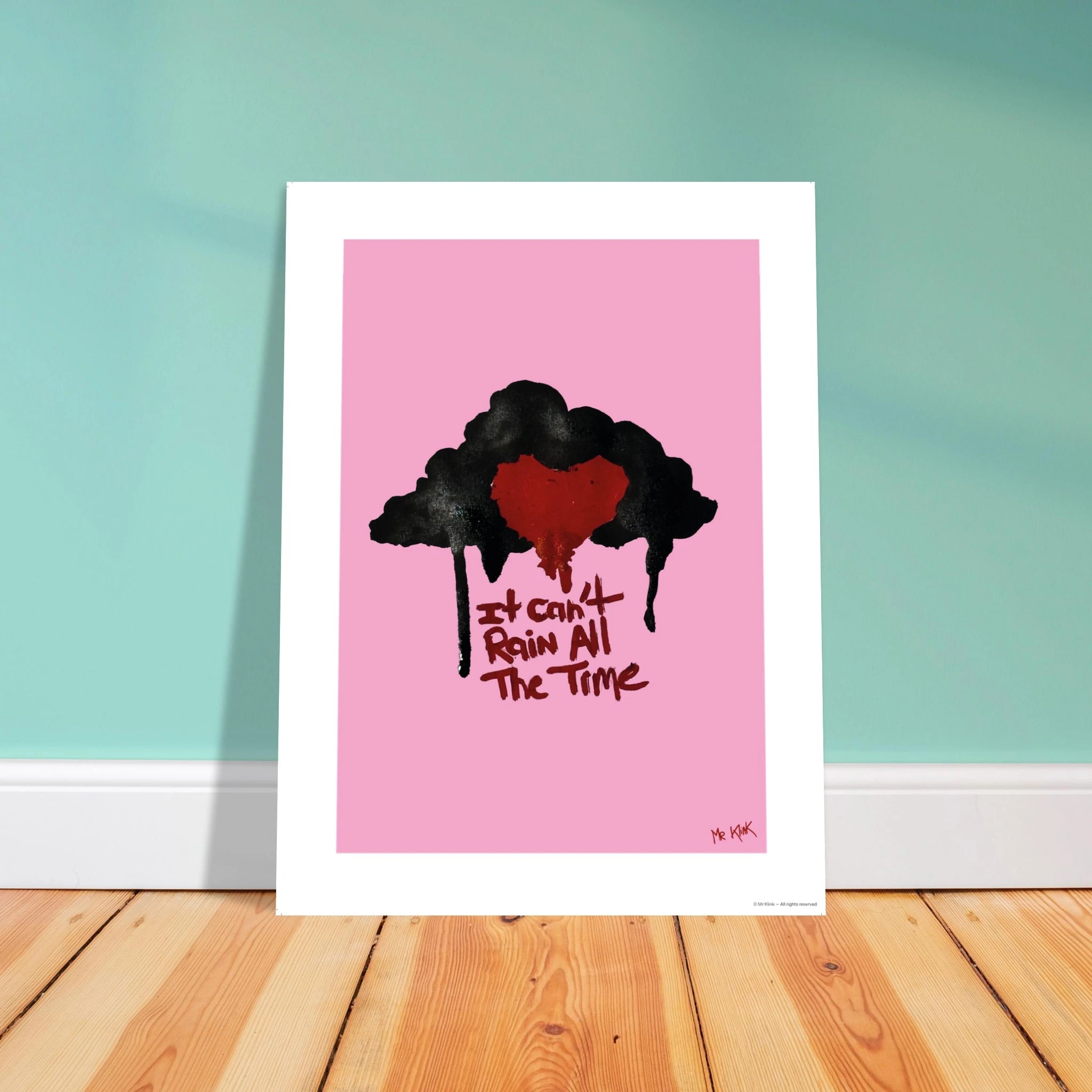 Poster It Can’t Rain All The Time – Mr Klink - Mr Klink - Poster It Can’t Rain All The Time – Mr Klink